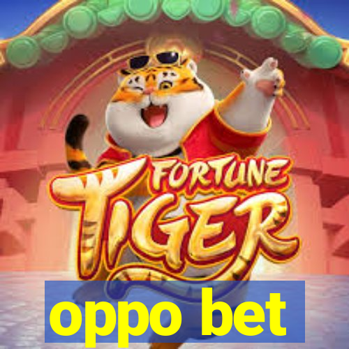 oppo bet